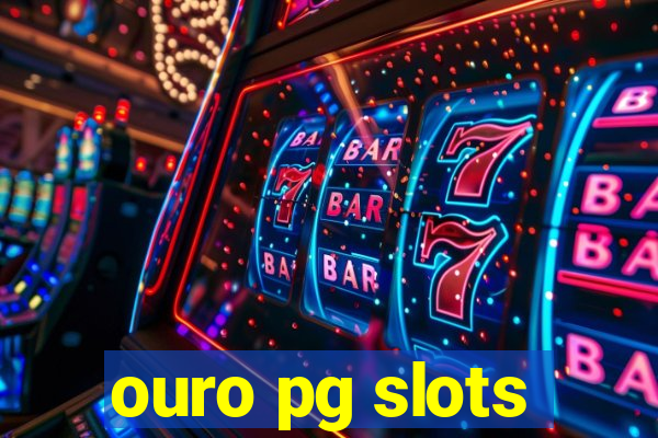 ouro pg slots